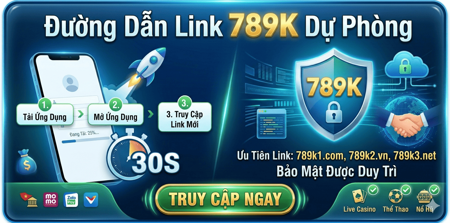 Đường Dẫn Link 789K Dự Phòng