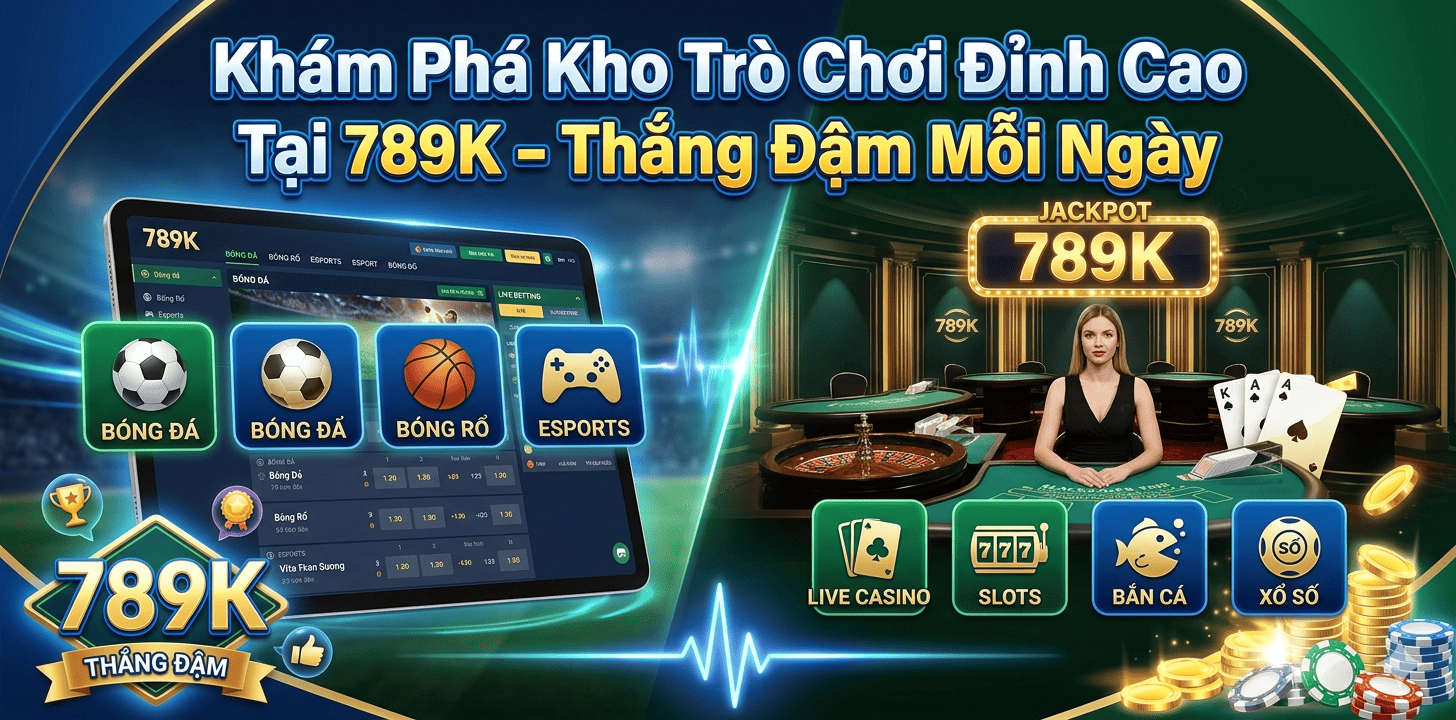 Khám Phá Kho Trò Chơi Đỉnh Cao Tại 789K